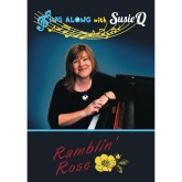 Sing Along with Susie Q – Ramblin’ Rose Sing-Along DVD