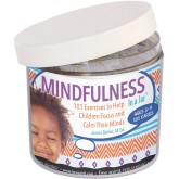 In A Jar®: Mindfulness 101 Exercises to Help Children Focus and Calm Their Minds