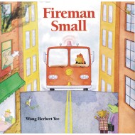 Fireman Small Paperback Children's Book by Wong Herbert Yee