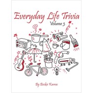 Everyday Life Trivia Volume 3
