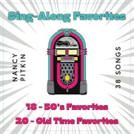 Nancy Pitkin’s 50's & More Sing-Along Favorites, Double CD